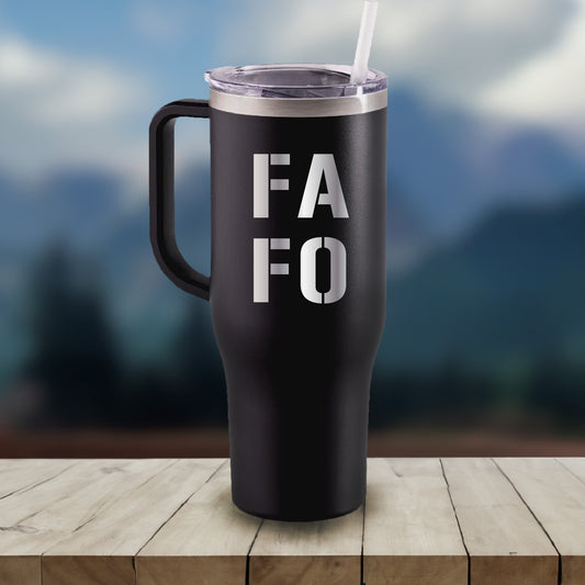 40 oz Personalized FAFO Tumbler Laser Engraved